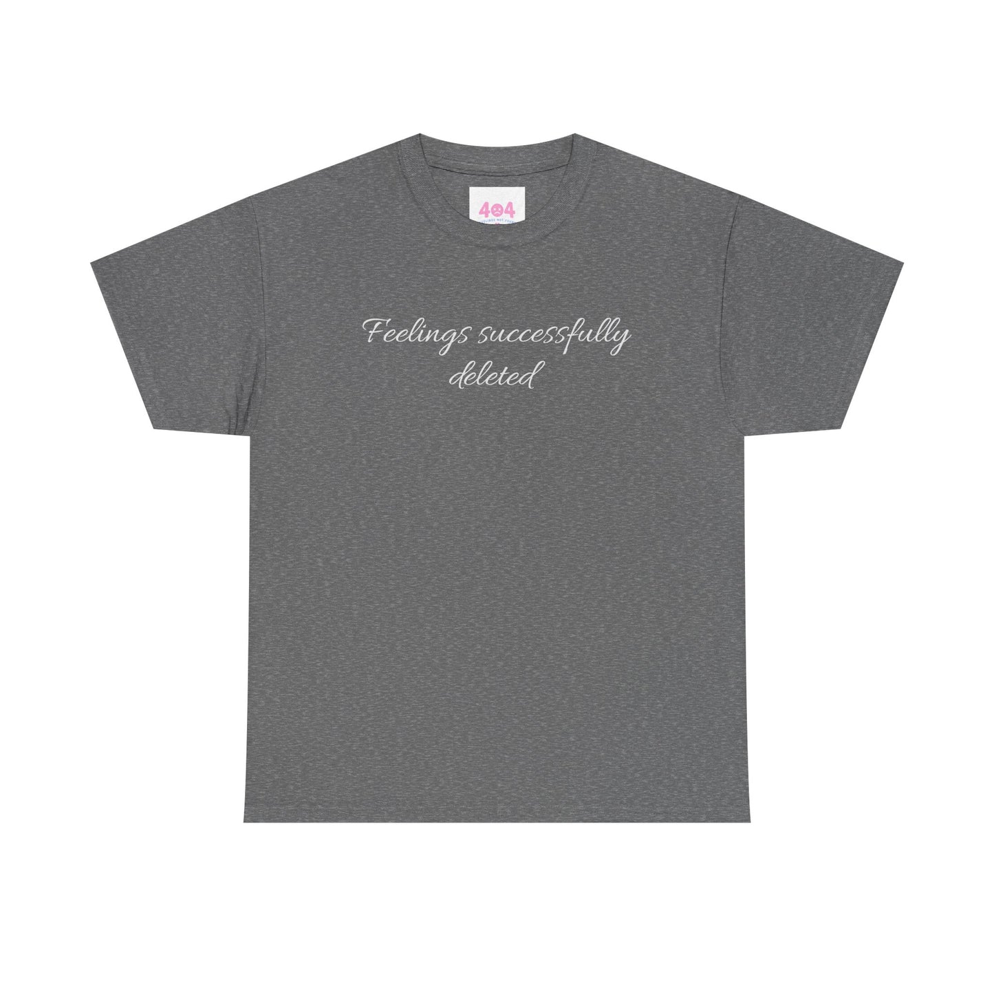 Feelings successfully deleted Graphic Tee