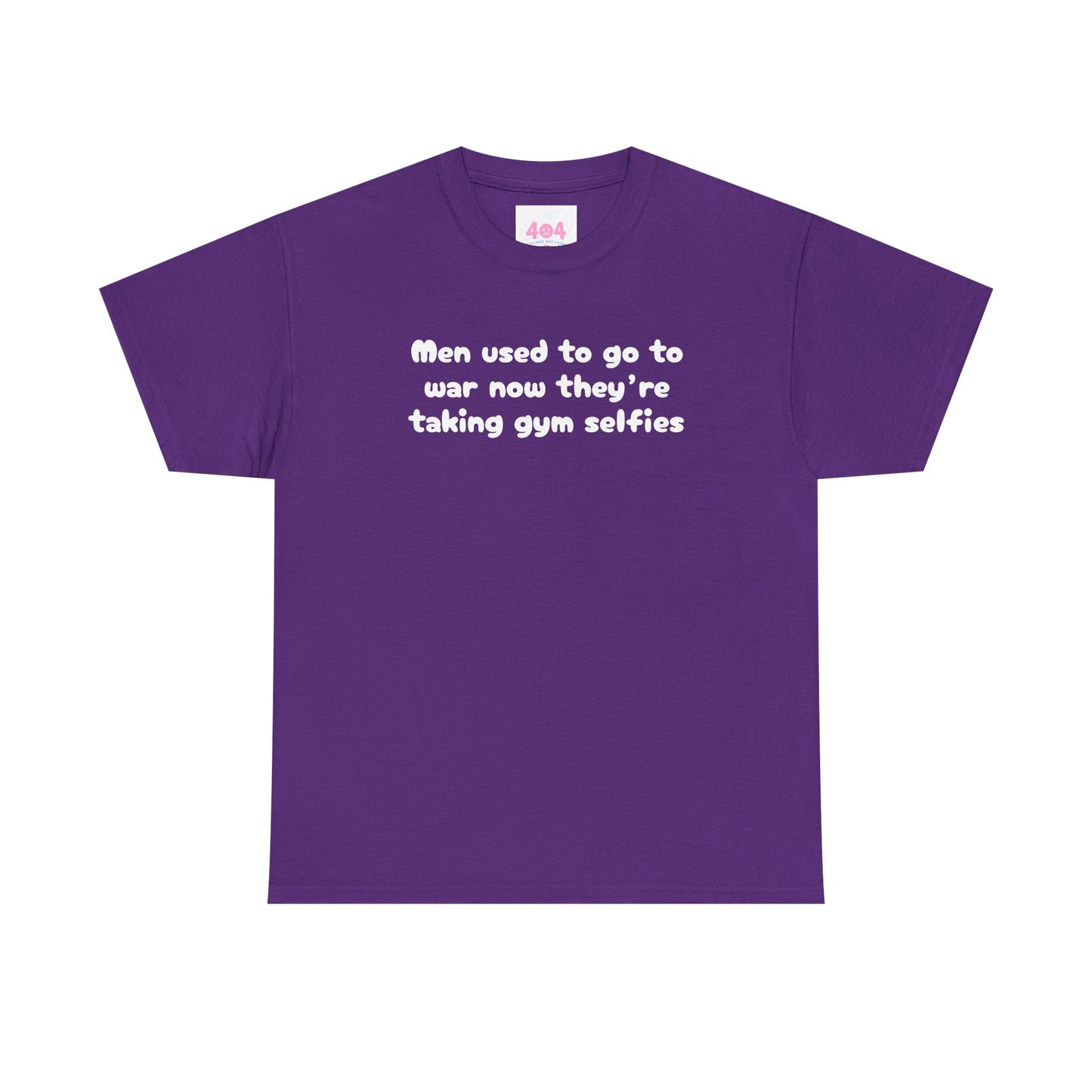 Men used to go to war now they’re taking gym selfies Graphic Tee