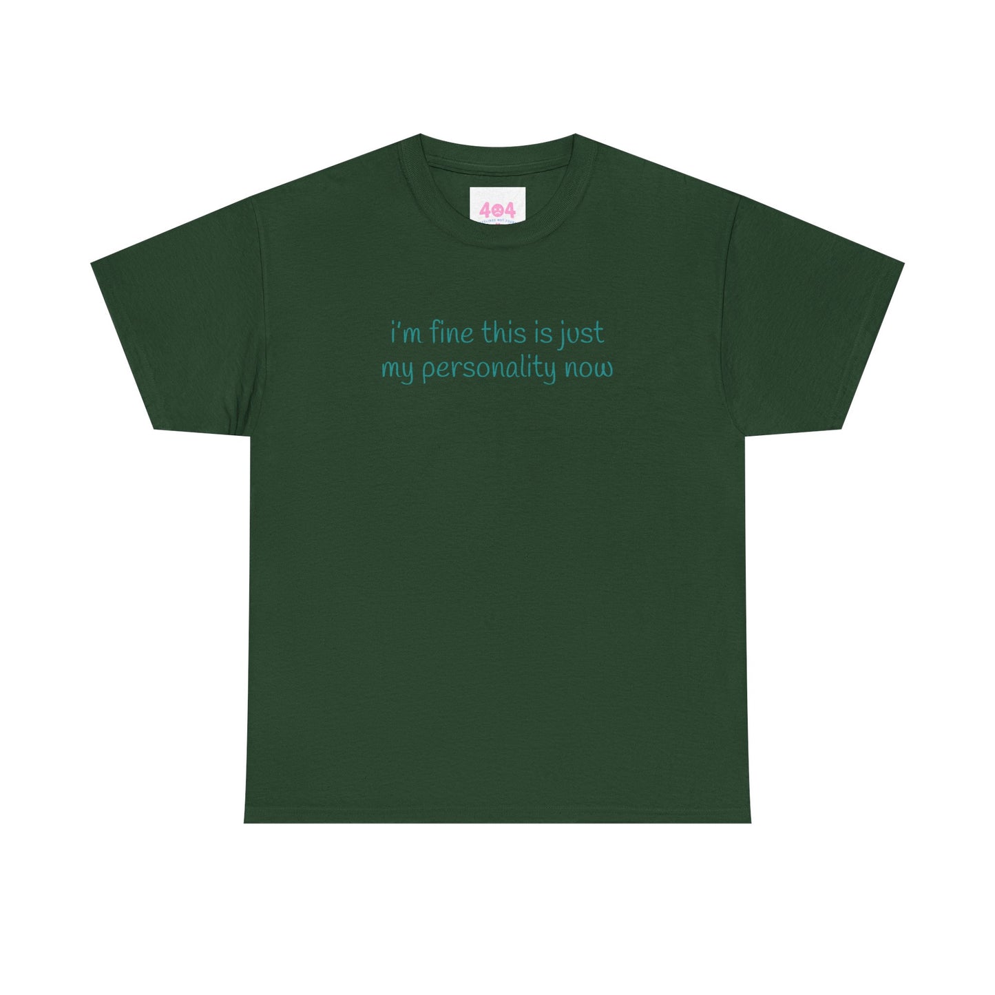 i’m fine this is just my personality now Graphic Tee